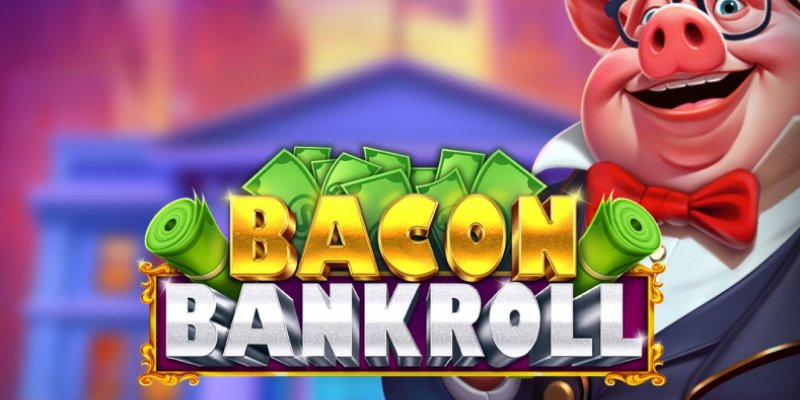 machine a sous Bacon Bankroll