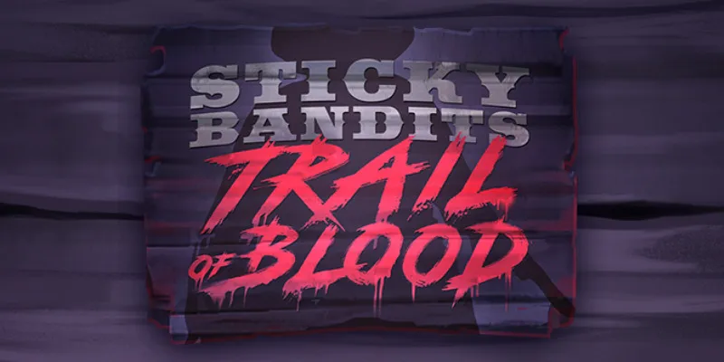 machine a sous Sticky Bandits Trail of Blood