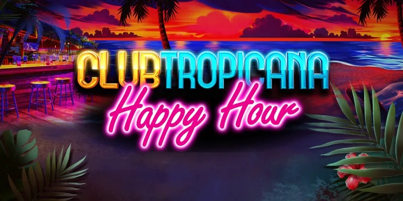 machine a sous Club Tropicana Happy Hour